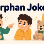 Orphan Jokes Heart-Hug Laugh-Spark Lines