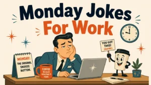 142+ Monday Jokes For Work That Turn MoanDay Into Laughday