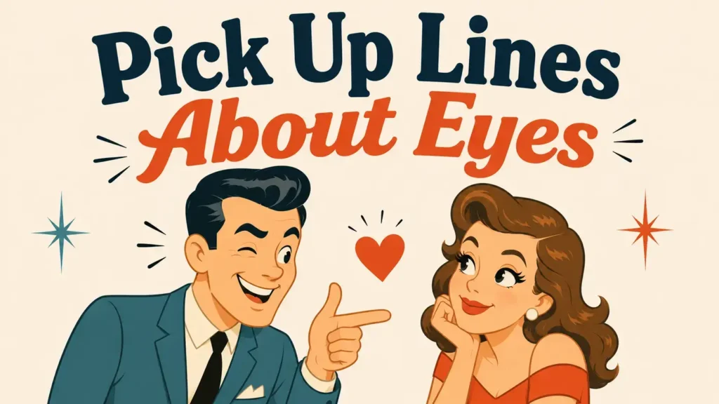 Pick Up Lines About Eyes