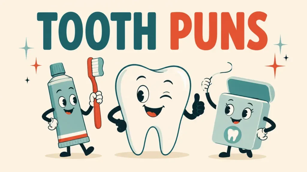 Tooth Puns That Crack Up Everyone