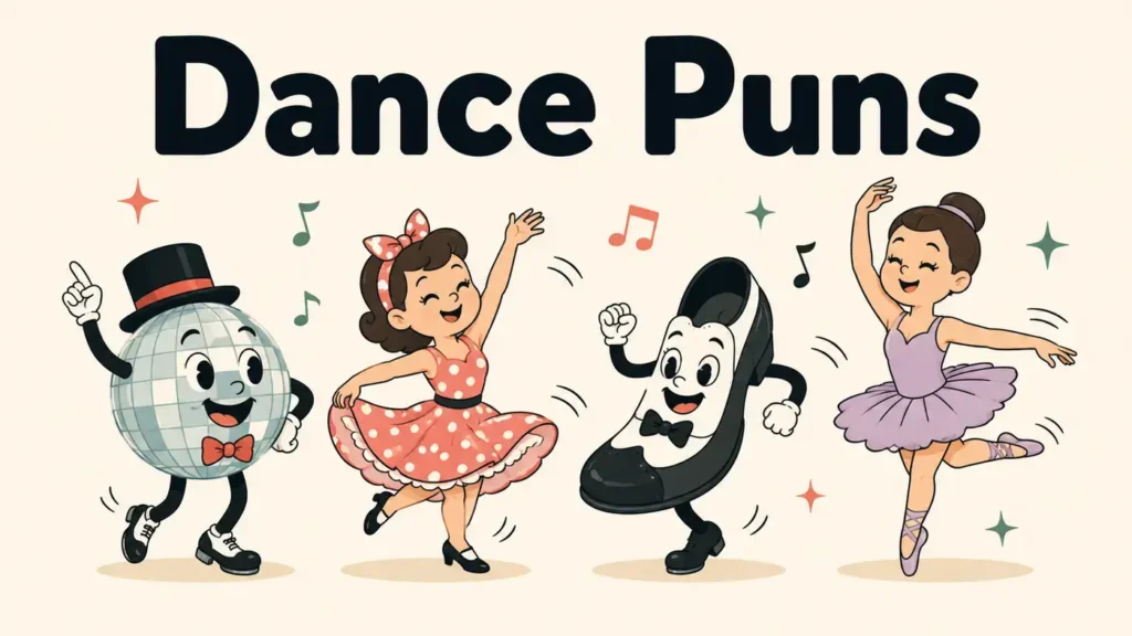 Dance Puns That Are Dancetastically Funny