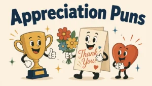 Appreciation Puns That Are Thank You Hilarious